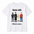 Same Sh*t Different Costume Tee