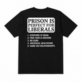 Prison is Perfect For Liberals Tee