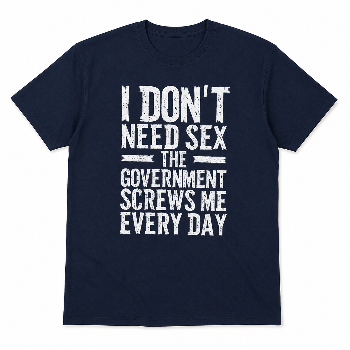 The Government Screws Me Every Day Tee